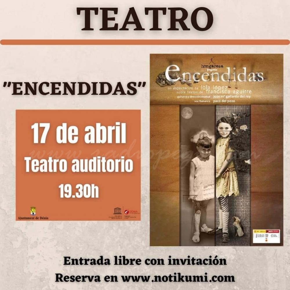 Teatre “Encendidas”, Dénia Teatre “Encendidas”, Dénia