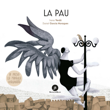 ‘La Pau’, d’Edicions el Bullent, premi al llibre millor il·lustrat 2023 concedit per Cultura